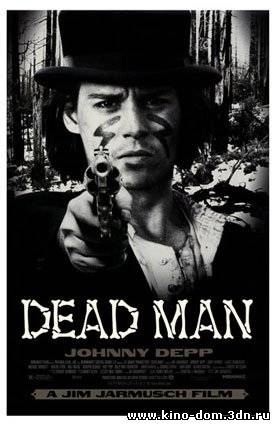 Мертвец / Dead Man (1995) онлайн