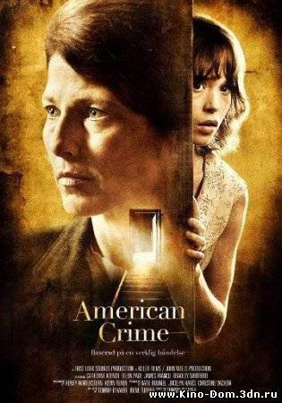 Американское преступление / An American Crime (2007) online