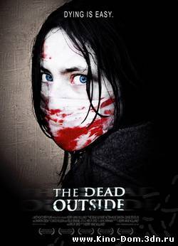 По ту сторону смерти / The Dead Outside (2008) Онлайн